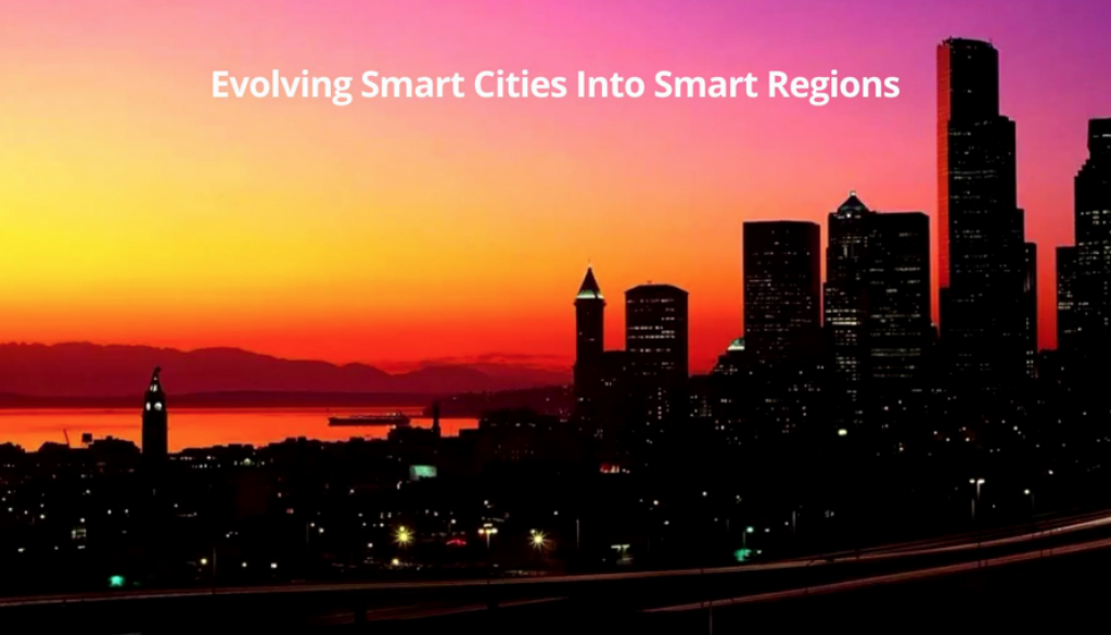 evolving smart regions into smart cities